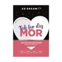 GO DREAM Oplevelsesgavekort Gavekort - Tak for dig mor i Tak for dig mor, 1