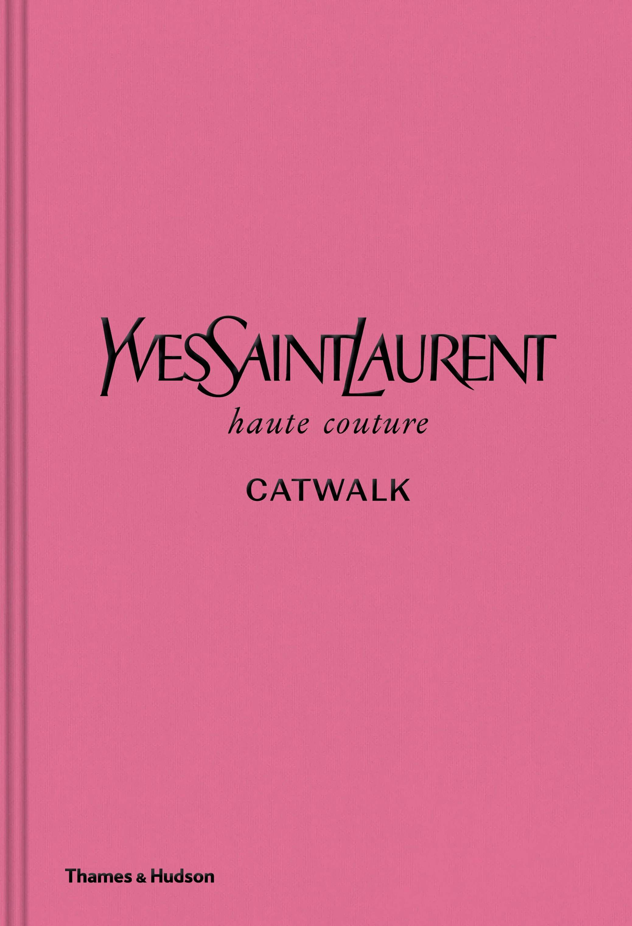 Thames & Hudson coffee table books Yves Saint Laurent Catwalk - Af Olivier Flaviano