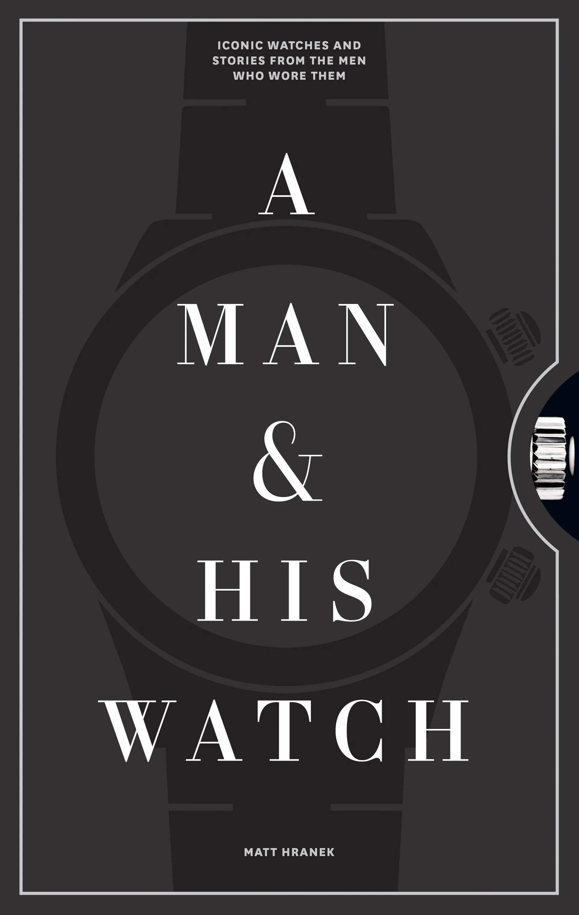 A Man and His Watch - Af Matthew Hranek øvrige bøger
