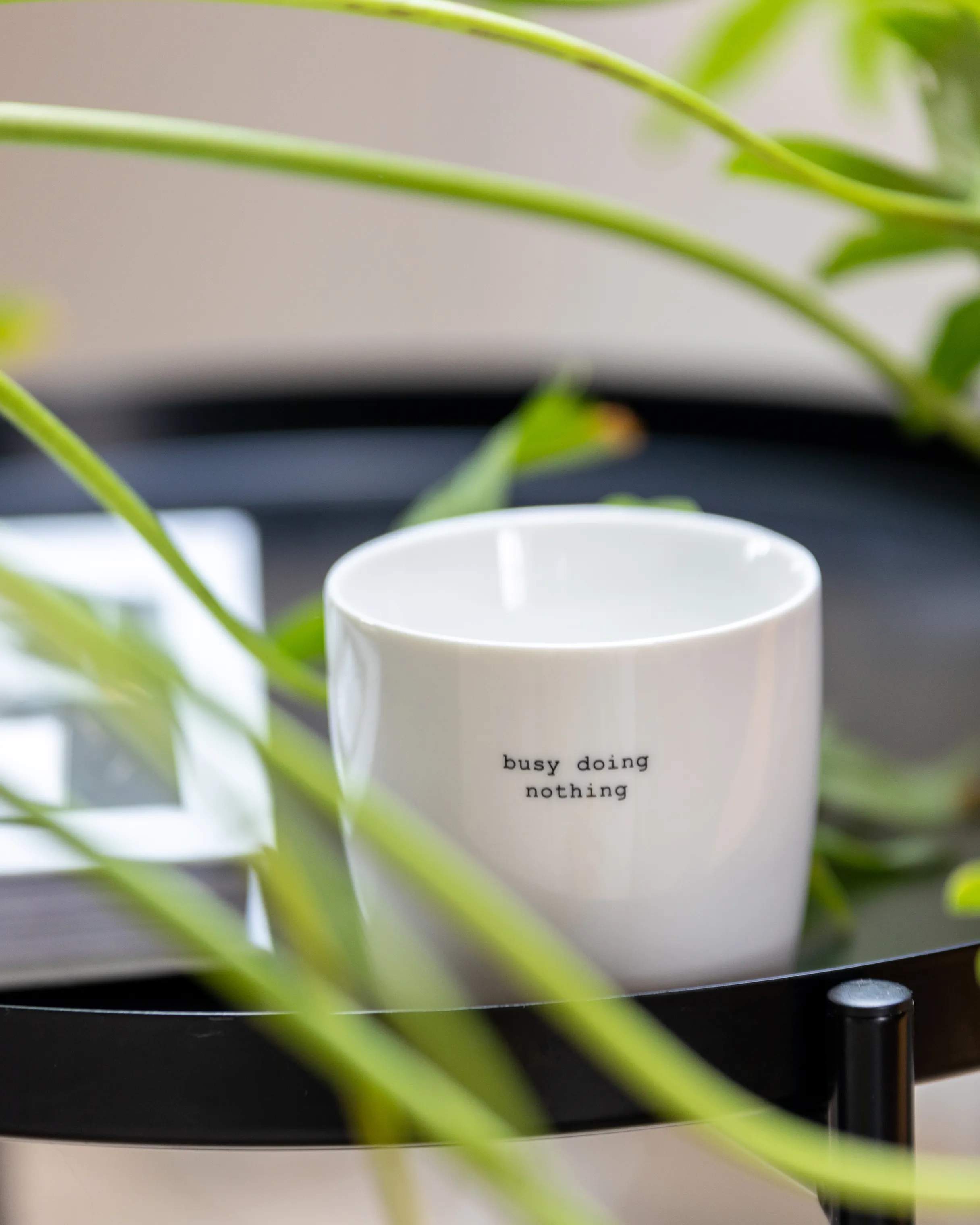 Sögne
 Krus og kopper uden hank Sögne mugs Krus - Busy Doing Nothing i Busy Doing Nothing, 2