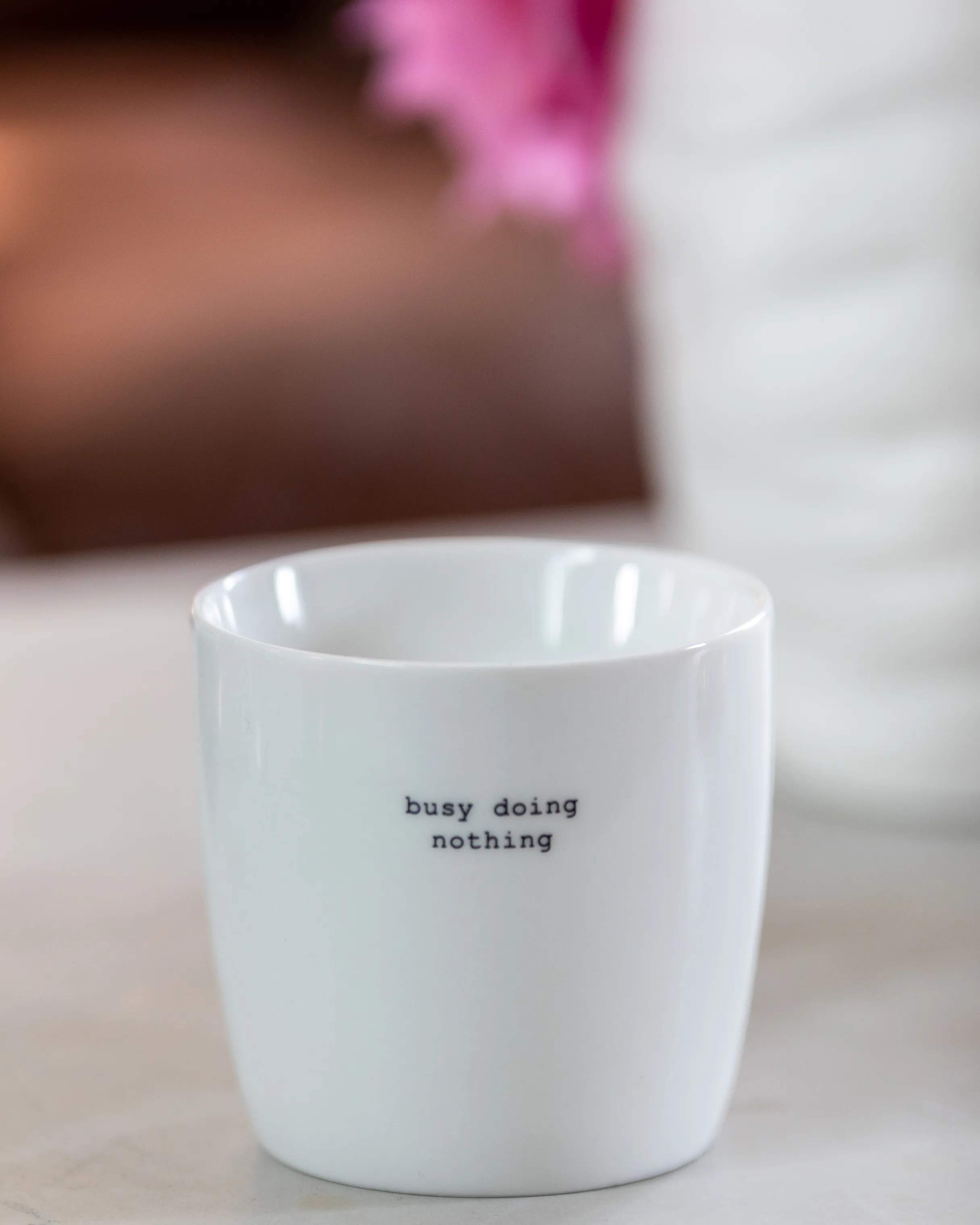 Sögne
 Krus og kopper uden hank Sögne mugs Krus - Busy Doing Nothing i Busy Doing Nothing, 3
