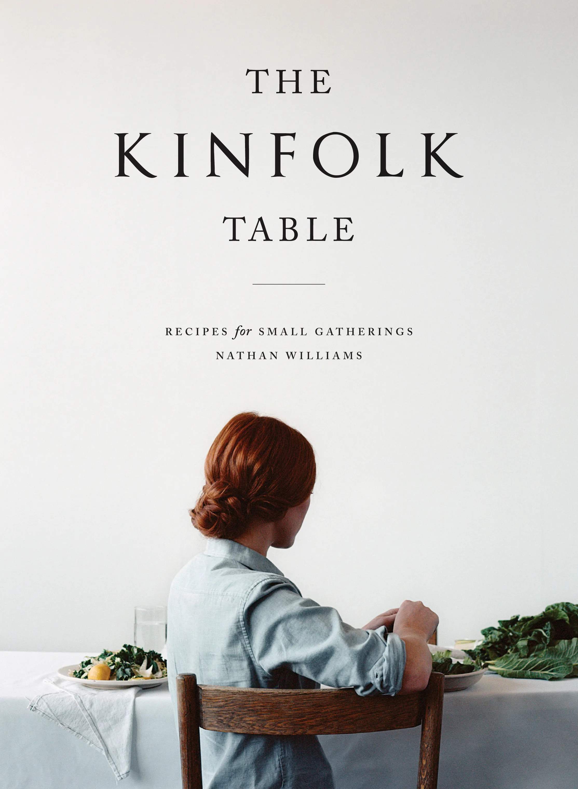 The Kinfolk Table - Af Nathan Williams
