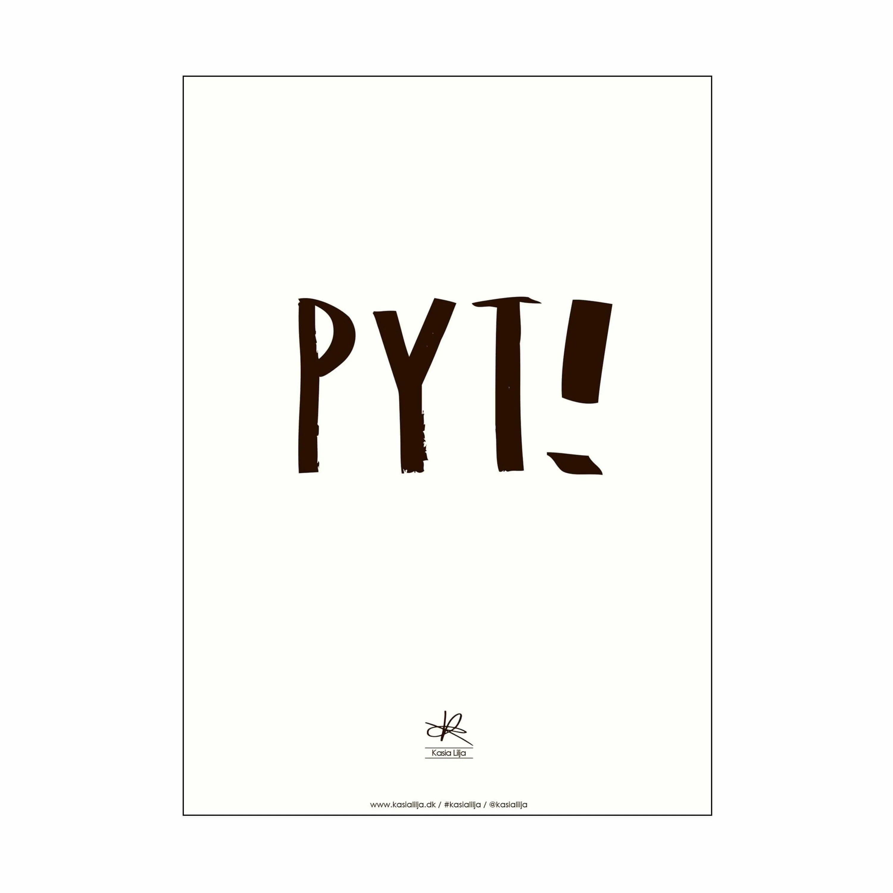 Poster&Frame Plakater Plakat - Pyt i Hvid/sort1, 1